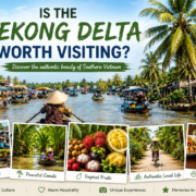 is the Mekong Delta worth visiting?